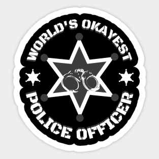 World's Okayest Police Officer Sticker